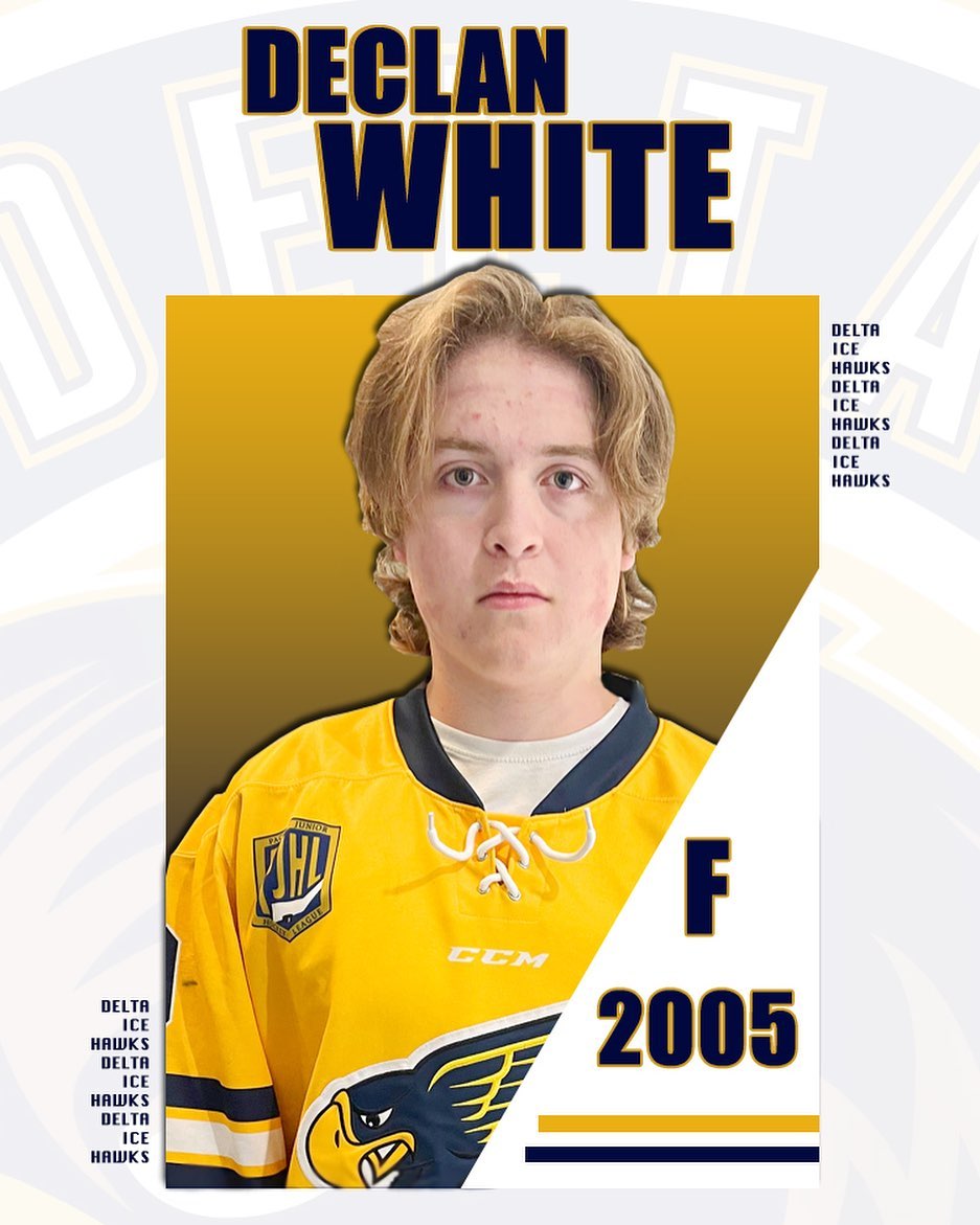 COMMITTED: ‘05 F Declan White 

Declan is another signing from Valley West program and most recently, the U17 team last season. 

From Coach Steve: “Declan has good size, hands, and heavy shot. Another player with Jr. A aspirations who chose Delta as their path to continue developing and grow their game, with hopes of moving to the next level. We’re excited to see how Declan’s role and game evolves in the new season ahead.”

We are excited to have him! Welcome to the team, Declan! #DeltaHawkey