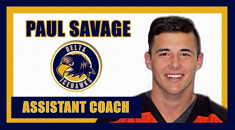 HIRED: Asst. Coach Paul Savage

Paul grew up playing for Surrey Minor and Valley West. He played Jr. A for the Yorkton Terriers of (SJHL) and Alberni Valley Bulldogs (BCHL).

From Head Coach Steve: “Since completing his junior career, Paul has coached at different levels and brings a great perspective to the game, especially for the D, and he’ll slide in nicely as our Assistant Coach.”

Welcome to the team, Paul! #DeltaHawkey